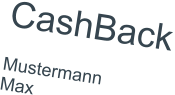 CashBack  Mustermann Max